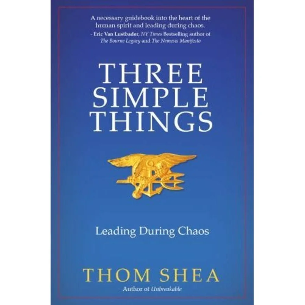 Three Simple Things : Leading During Chaos by Thom Shea (2020, Trade Paperback)